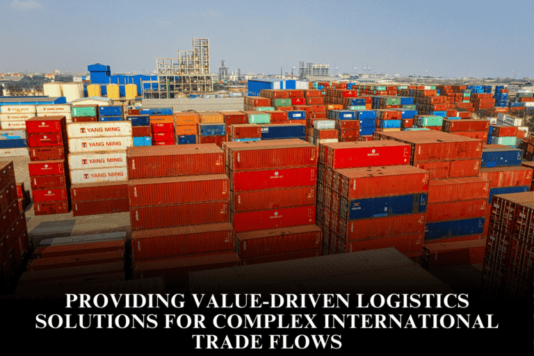 Providing value-driven logistics solutions for complex international trade flows
