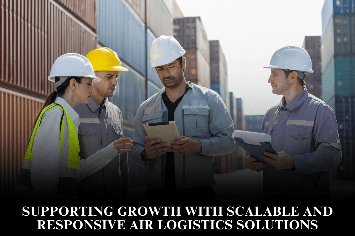 Supporting growth with scalable and responsive air logistics solutions