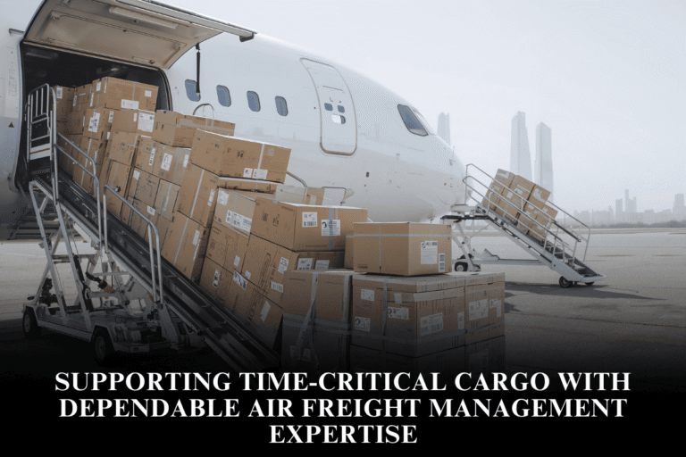 Supporting time-critical cargo with dependable air freight management expertise